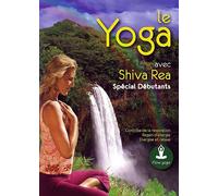 Yoga Avec Shiva Rea - Spécial Débutants