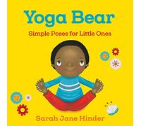 Yoga Bear: Simple Animal Poses for Little Ones