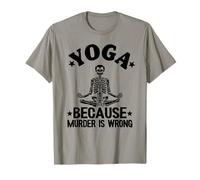 Yoga Because Murder is Wrong Squelette Do Yoga T-Shirt
