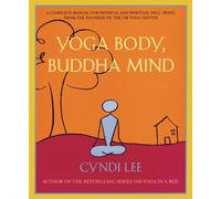 Yoga Body Buddha Mind by Cyndi Cyndi Lee Lee Cyndi Lee (Auteur)