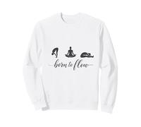 Yoga « Born to Flow » pour Les Amateurs de Bien-être et de Pleine Conscience Sweatshirt