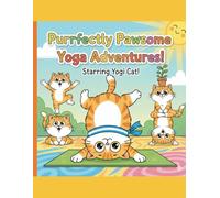 Yoga Cats: Flex, Purr, Repeat: A Hilarious Coloring Book for Little Yogis