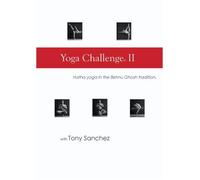 Yoga Challenge II, Hatha Yoga with Tony Sanchez