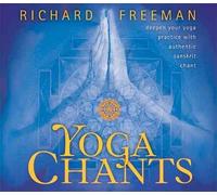 [Yoga Chants] (By: Richard Freeman) [published: December, 2004]