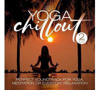 Yoga Chillout / Perfect Soundtrack For Yoga & Meditation CD