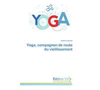 Yoga, compagnon de route du vieillissement