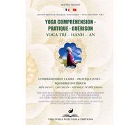Yoga Compréhension Pratique Guérison (Bilingue Français-Vietnamien): Compréhension claire - Pratique juste - Équilibre intérieur (Livre brochée - Couleur)