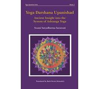 Yoga Darshana Upanishad: Ancient Insight into the System of Ashtanga Yoga