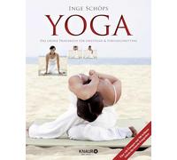 Yoga - Das große Praxisbuch für Einsteiger & Fortgeschrittene: Über 120 Übungen und 700 brillante Schritt-für-Schritt-Fotografien