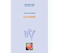 Yoga de L'Energie: LA LIGNÉE