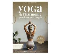 Yoga de l'Harmonie pour le Corps et l'Esprit - 15 séances thématiques pour prendre soin de vous
