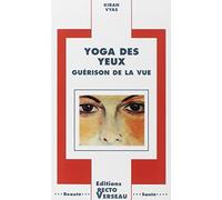 Yoga des yeux - Guérison de la vue