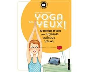 Yoga des yeux ! Isabelle Ramuz-VanDamme (Auteur)