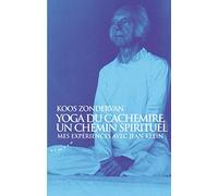 Yoga du Cachemire, un chemin spirituel - Mes expériences avec Jean Klein