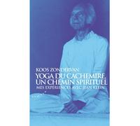 Yoga du Cachemire, un chemin spirituel - Mes expériences avec Jean Klein - Koos Zondervan - Almora Eds - broché - Essai