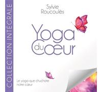Yoga Du CUr : Sylvie Roucoulès