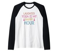 Yoga du Rire Amusant Le Yoga du Rire est Mon Happy Hour Manche Raglan