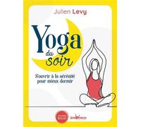 Yoga du soir: S'ouvrir à la sérenite pour mieux dormir