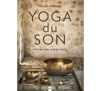 Yoga Du Son - Voix De L'âme, Voie Du Coeur