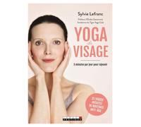 Yoga du visage 5 minutes par jour pour rajeunir - Sylvie Lefranc - Leduc S. - broché - Guide