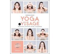 Yoga Du Visage - Elasticité, Tonicité, Éclat, Souplesse (1 Dvd)
