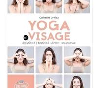 Yoga du visage - Livre + DVD Catherine Urwicz