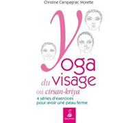 Yoga du visage ou Cirsan-Kriya – 4 séries d'exercices pour avoir une peau ferme