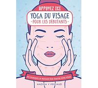 Yoga du visage pour les débutants - des techniques de pression pour tonifier votre visage - collection Appuyez ici !