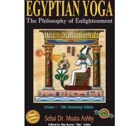 Yoga égyptien Volume 1 : La philosophie de l'illumination