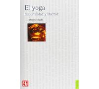 Yoga, El - Inmortalidad y Libertad