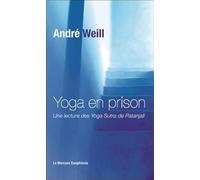 Yoga en prison - Une lecture des Yoga Sutra de Patanjali