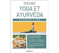 Yoga et ayurvéda Le grand livre - Nathalie Ferron - Leduc S. - broché - Guide