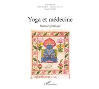 Yoga et la médecine: Manuel pratique