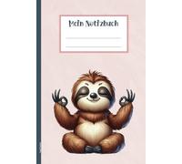 Yoga Faultier: Lustiges Faultiermotiv auf Notizbuch A5 liniert Notiz Buch für Gedanken zur Achtsamkeit und Meditation Übungen kleines Geschenk zum Geburtstag liniertes Tagebuch für Yogaliebhaber