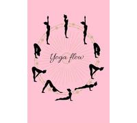 Yoga Flow: daily yoga and journal, fitness tracker, mindfulness planer, body and soul, plain lines pages