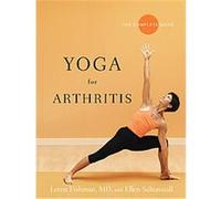 Yoga for Arthritis: The Complete Guide