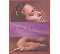Yoga for Body, Breath, and Mind: A Guide to Personal Reintegration
