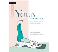 [Yoga for Breast Care (Rodmell Press Yoga Shorts)] [By: Bobby Clennell] [October, 2014]