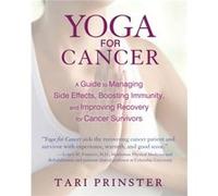 Yoga for Cancer by Tari Prinster Tari Prinster, Cyndi Lee (Auteur)