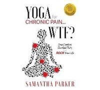 Yoga For Chronic Pain ... Wtf?