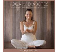 Yoga For Diabetes: How To Manage Your Health With Yoga And Ayurveda