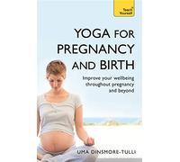 Yoga For Pregnancy And Birth: Teach Yourself
