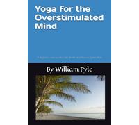 Yoga for the Overstimulated Mind: A Beginner’s Journey into Calm, Breath, and Nervous System Reset