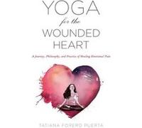 Yoga For The Wounded Heart