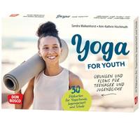 Yoga for Youth. Übungen und Flows für Teenager und Jugendliche: 30 Bildkarten für Yogastunde, Jugendarbeit und Schule. Stress abbauen, Resilienz stärken und Selbstwirksamkeit fördern