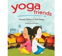 Yoga Friends by Mariam GatesRolf Gates Inconnu (Auteur)