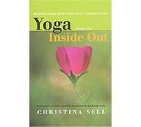 Yoga from the Inside Out Christina Sell (Auteur)