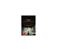 Yoga: Guida Completa Da Hatha A Yin Yoga