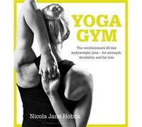 Yoga Gym by Nicola Jane Hobbs Nicola Jane Hobbs, (Auteur)