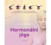Yoga hormonal - Principes de base et exercices pour l'application pratique de la thérapie de yoga hormonal (Schostak Monika)